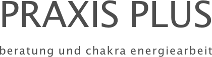 PRAXIS PLUS
beratung und chakra energiearbeit
